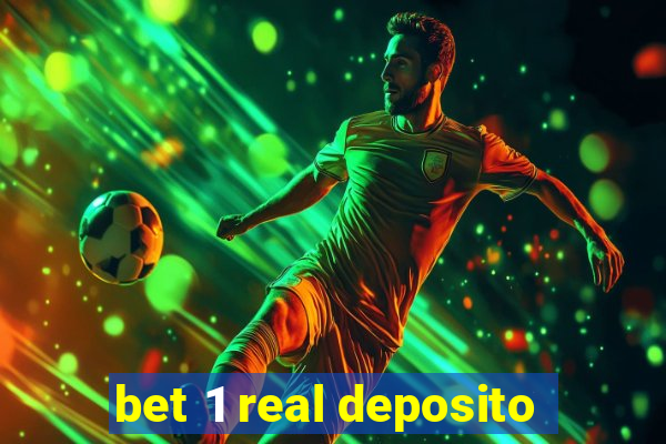 bet 1 real deposito